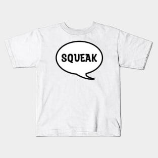 SQUEAK Kids T-Shirt